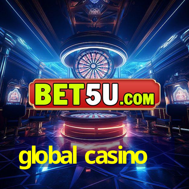 global casino